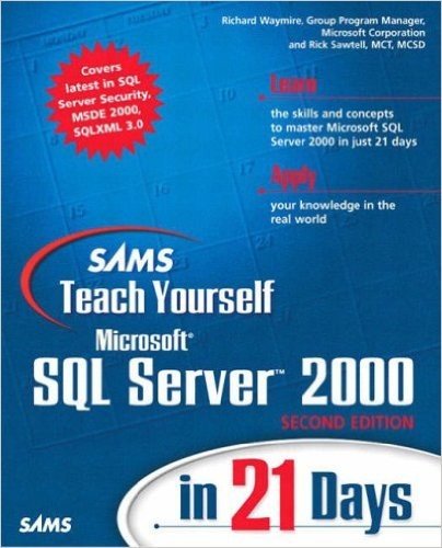 Sams Teach Yourself Microsoft SQL Server 2000 in 21 Days (2nd Edition)