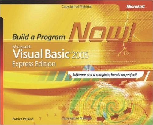 Microsoft® Visual Basic® 2005 Express Edition: Build a Program Now!