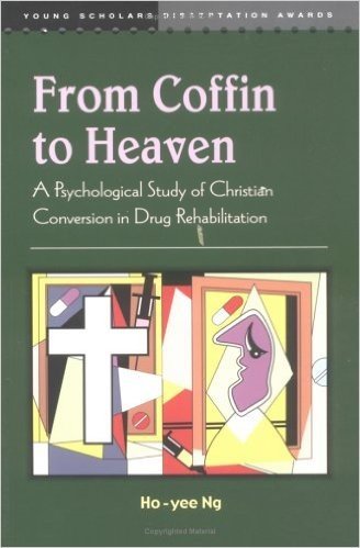 From Coffin to Heaven: A Psychological Study of Christian Conversion in Drug Rehabilitation