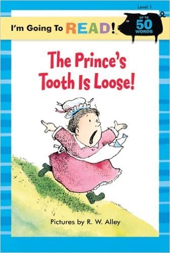 I'm Going to Read (Level 1): The Prince's Tooth Is Loose!