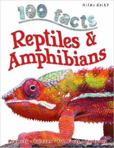 100 Facts: Reptiles & Amphibians 100个史实：爬行动物与两栖动物