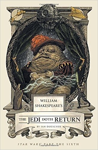 William Shakespeare's The Jedi Doth Return