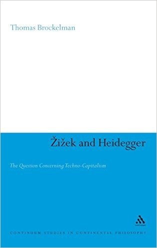 Zizek and Heidegger: The Question Concerning Techno-capitalism