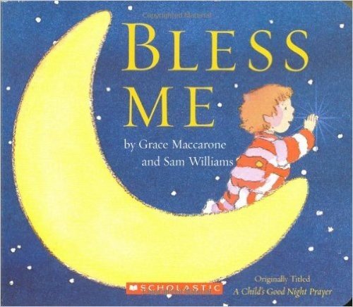 Bless Me: A Child's Good Night Prayer