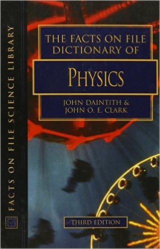 The Facts on File Dictionary of Physics