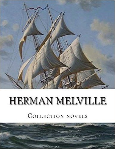 Herman Melville, Collection Novels