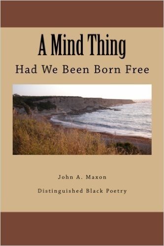 A Mind Thing: Had We Been Born Free