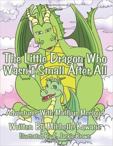 The Little Dragon Who Wasn't Small After All: Adventures With Mathius Mccloud