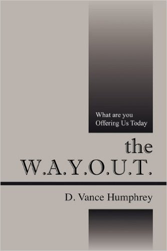 The W.A.Y.O.U.T.: What Are You Offering Us Today