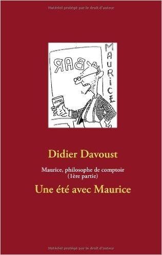 Maurice, Philosophe de Comptoir (1ere Partie)