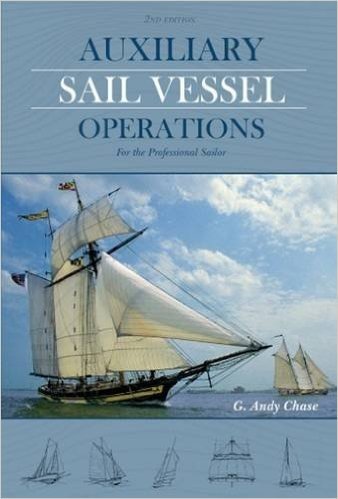 Auxiliary Sail Vessel Operations: For the Professional Sailor