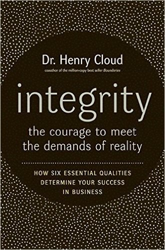 Integrity: The Courage to Meet the Demands of Reality