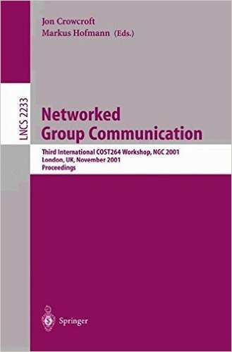 Networked Group Communication: Third International COST264 Workshop, NGC 2001, London, UK, November 7-9, 2001. Proceedings
