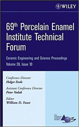 69th Porcelain Enamel Institute Technical Forum: Ceramic Engineering and Science Proceedings