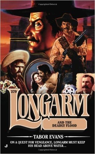 Longarm #379: Longarm and the Deadly Flood