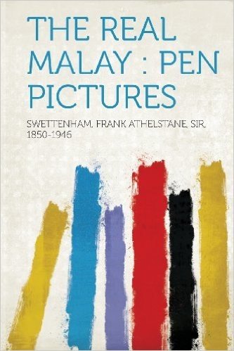 The Real Malay: Pen Pictures