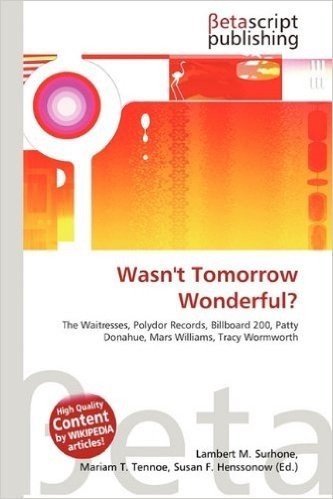 Wasn't Tomorrow Wonderful