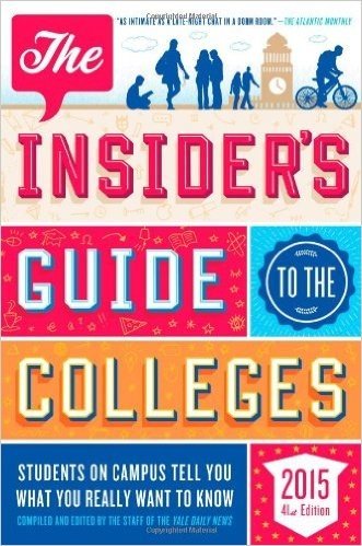 The Insider's Guide to the Colleges, 2015: Students on Campus Tell You What You Really Want to Know, 41st Edition