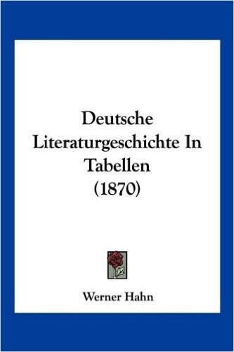 Deutsche Literaturgeschichte in Tabellen (1870)