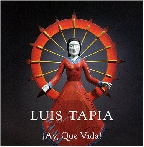 Luis Tapia: Ay, Que, Vida!