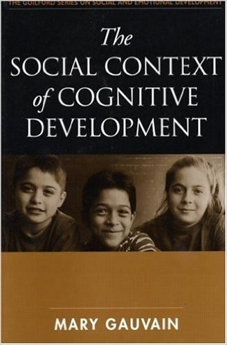 The Social Context of Cognitive Development