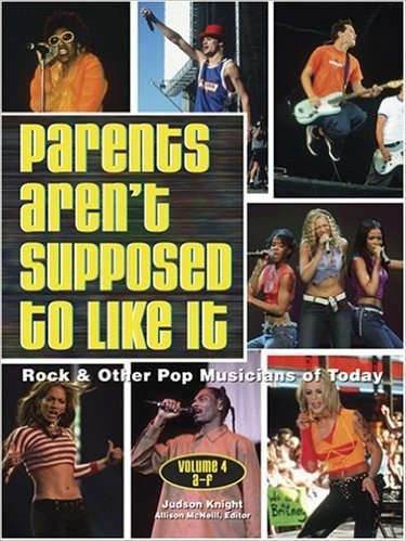 Parents Aren't Supposed to Like it: Rock & Other Pop Musicians of the 1990s