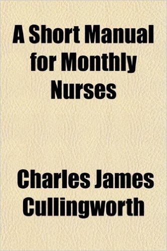 A Short Manual for Monthly Nurses
