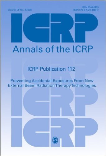 Icrp Publication 112: Preventing Accidental Exposures from New External Beam Radiation Therapy Technologies