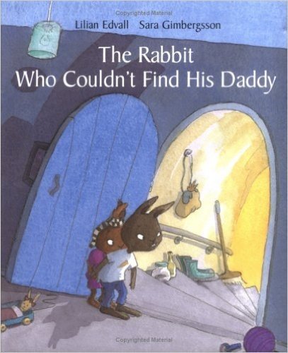The Rabbit Who Couldn't Find His Daddy
