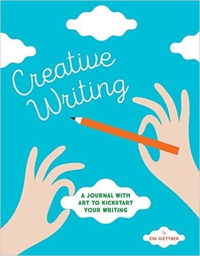 Creative Writing: A Journal with Art to Kickstart Your Writing