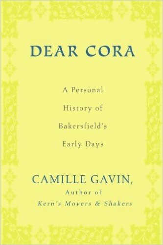 Dear Cora: A Personal History of Bakersfield's Early Days