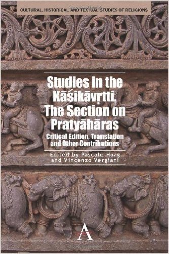 Studies in the Kasikavrtti. The Section on Pratyaharas: Critical Edition, Translation and Other Contributions