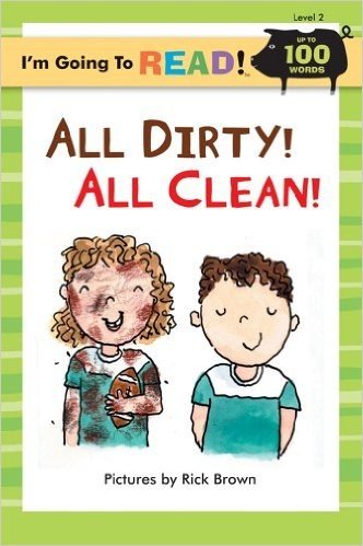I'm Going to Read (Level 2): All Dirty! All Clean! (I'm Going to Read Series)