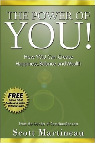 The Power of You!: How YOU Can Create Happiness, Balance, and Wealth