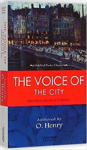 THE VOICE OF THE CITY(Best Short Stories of O'Henry)(英文原版)