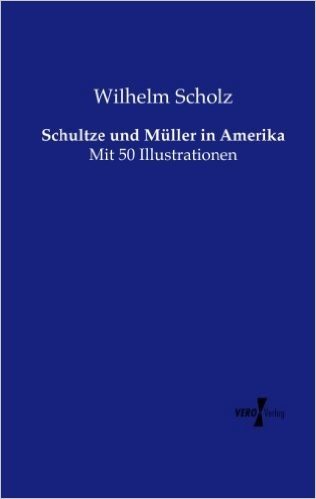 Schultze Und Muller in Amerika