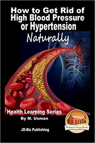 How to Get Rid of High Blood Pressure or Hypertension Naturally