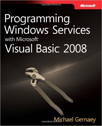 Programming Windows Services with Microsoft Visual Basic 2008