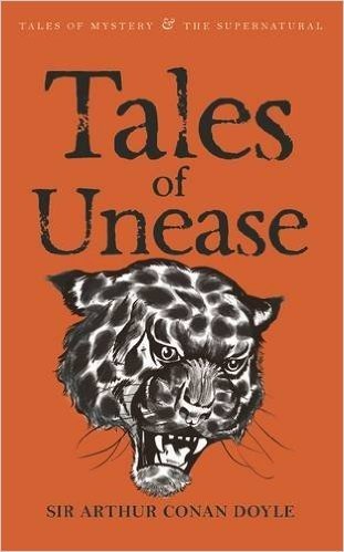Tales of Unease (Wordsworth Tales of Mystery & the Supernatural)