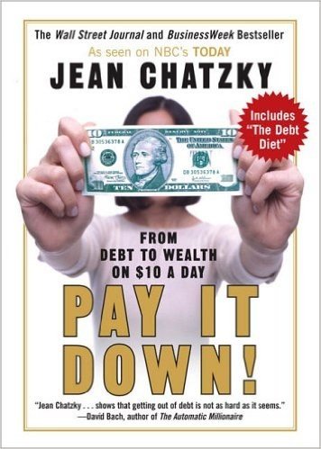 Pay It Down!: From Debt to Wealth on $10 a Day