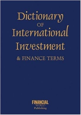 Dictionary of International Investment Terms
