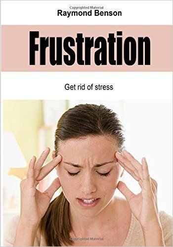 Frustration: Get Rid of Stress