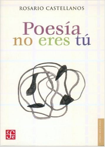 Poesia no eres tu: Obra Poetica 1948-1971