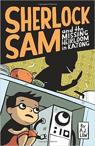 Sherlock Sam and the Missing Heirloom in Katong: book one