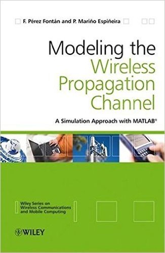 Modelling the Wireless Propagation Channel: A simulation approach with Matlab