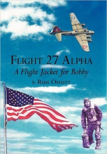 Flight 27 Alpha: A Flight Jacket for Bobby