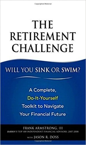 The Retirement Challenge: Will You Sink or Swim?: A Complete, Do-It-Yourself Toolkit to Navigate Your Financial Future