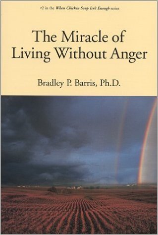 The Miracle of Living Without Anger