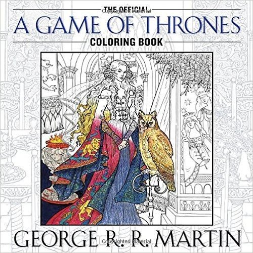 The Official A Game of Thrones Coloring Book: An Adult Coloring Book