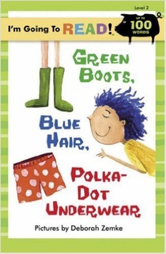 I'm Going to Read (Level 2): Green Boots, Blue Hair, Polka-Dot Underwear